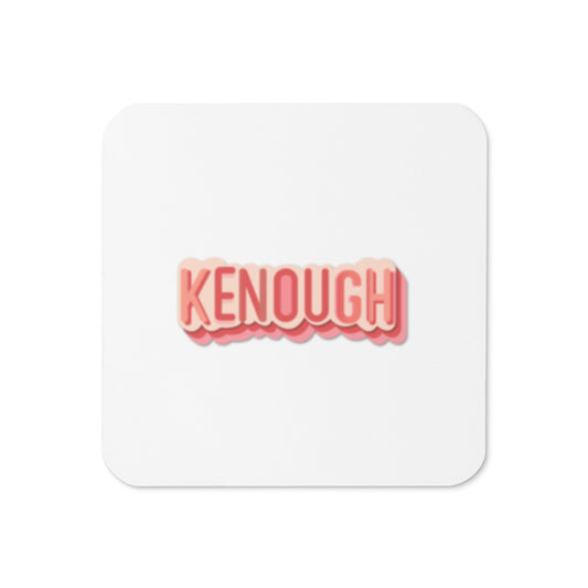Kenough Cork-back coaster
