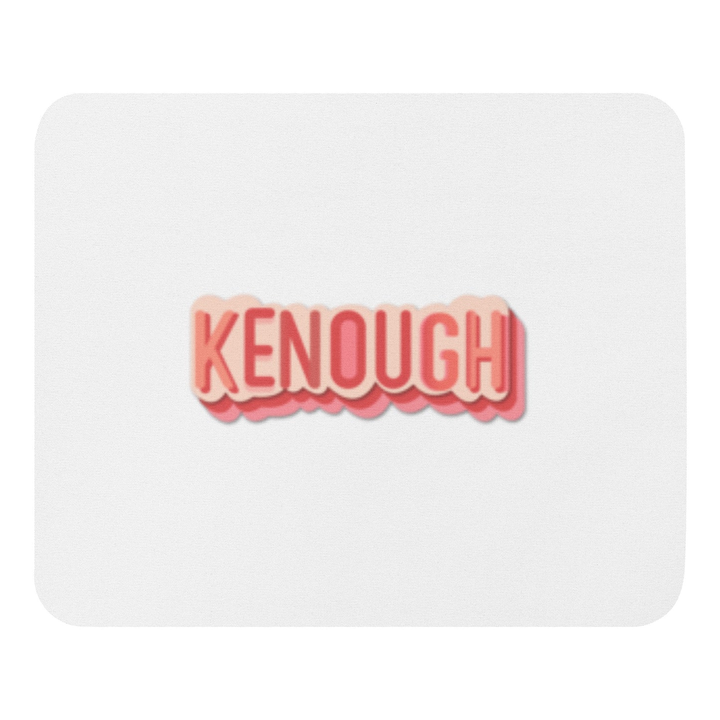 Kenough Mouse pad