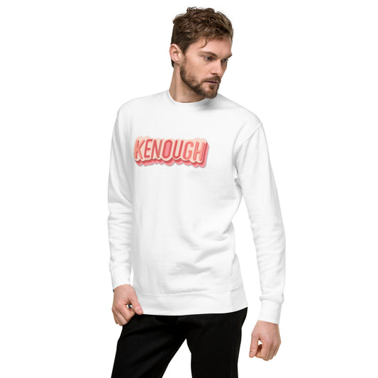 Kenough - Unisex Premium Sweatshirt